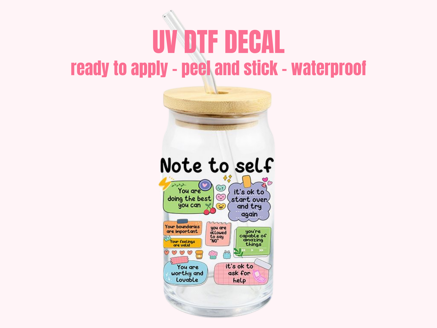 UV DTF DECAL Note to self #150