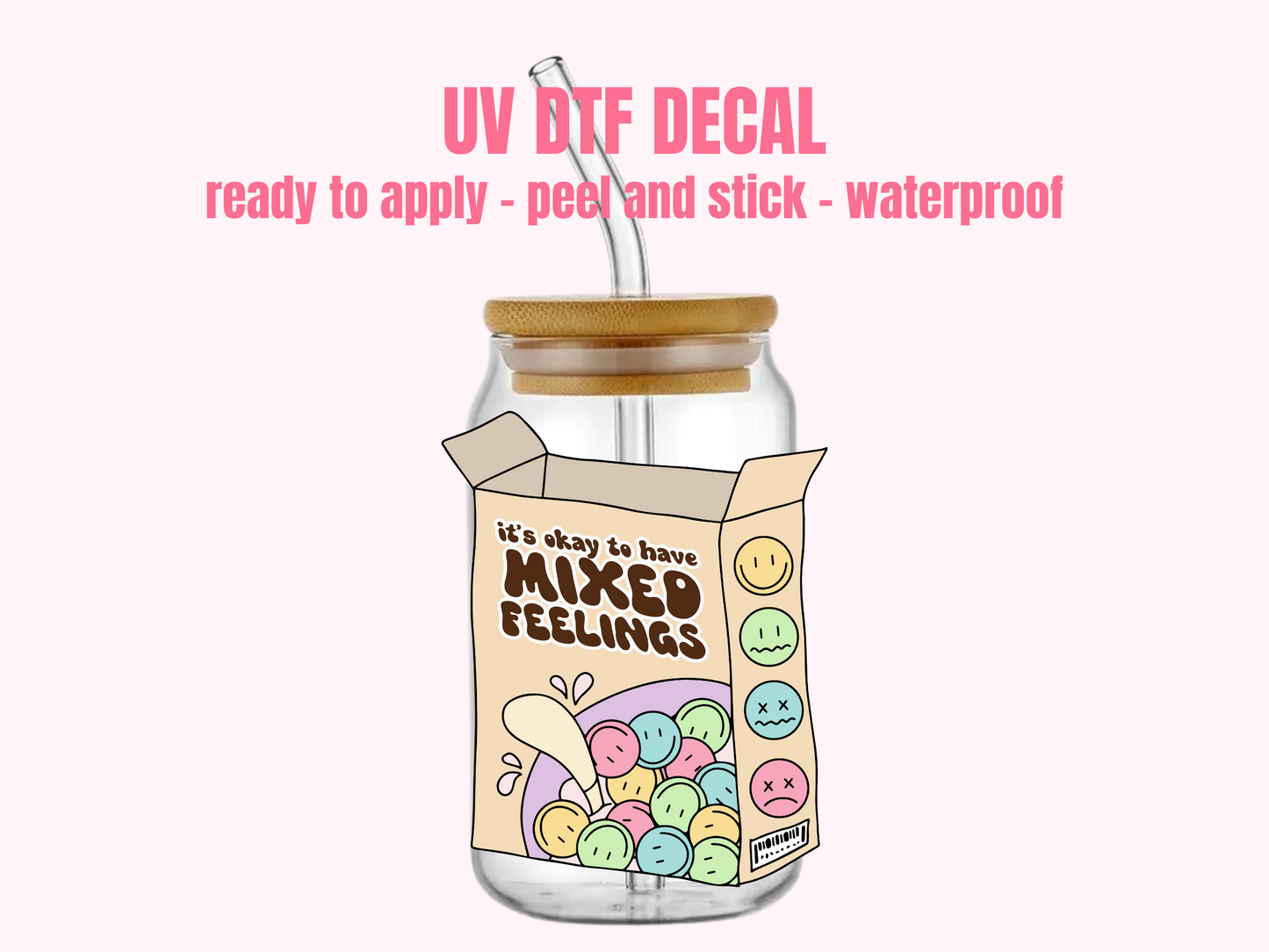 UV DTF DECAL Mixed Feelings #126