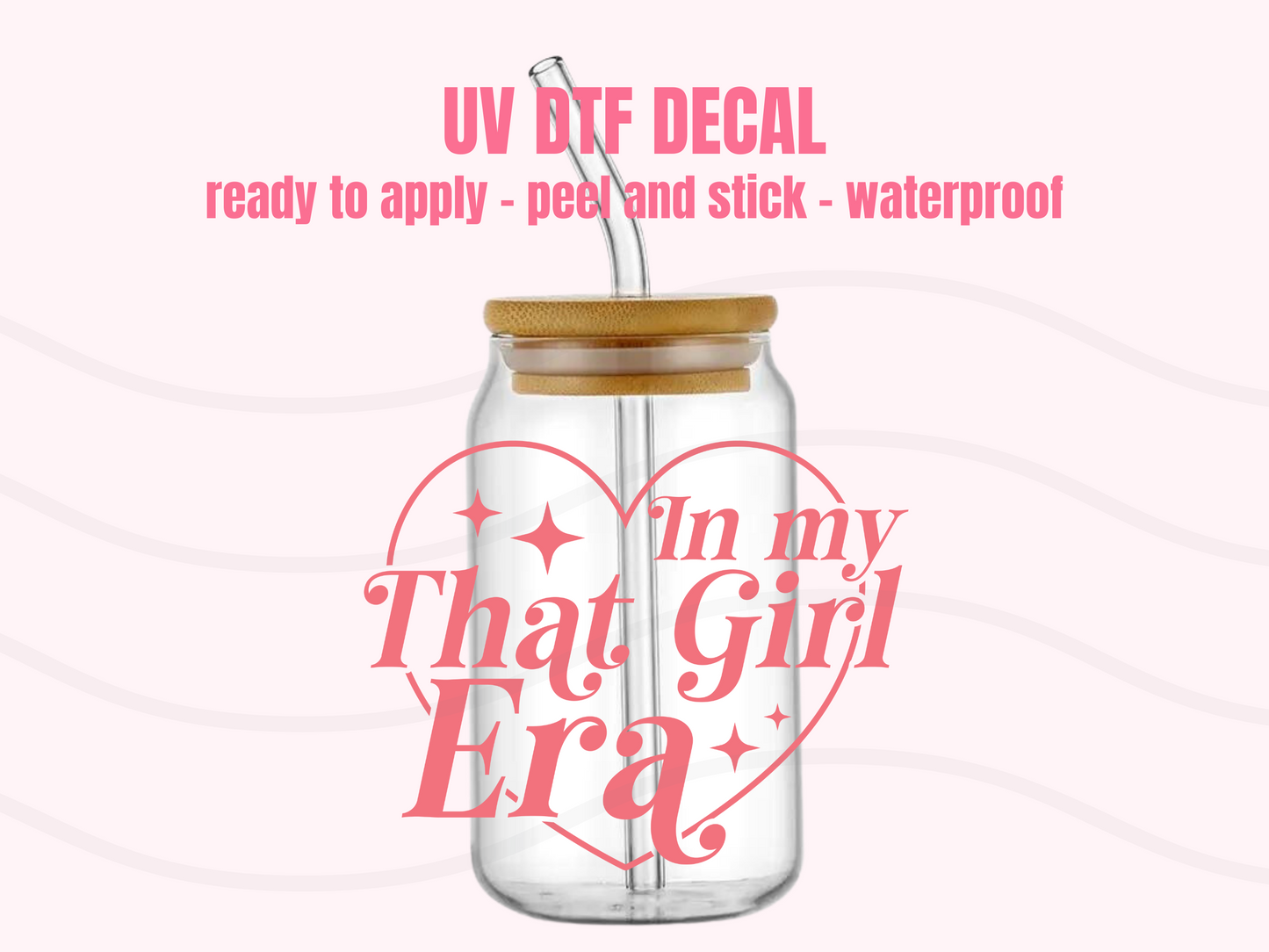 UV DTF DECAL In my that girl era #115