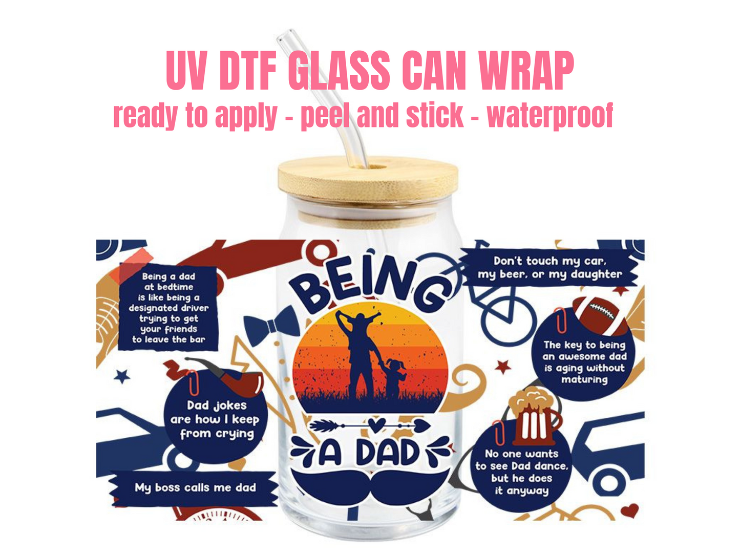 UV DTF WRAP Being Dad D2