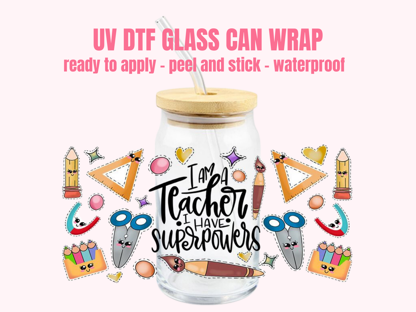 UV DTF WRAP Teacher Superpower T3