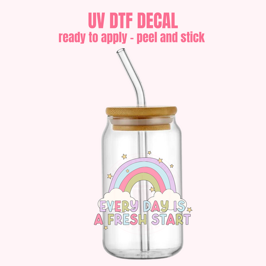 UV DTF DECAL Everyday is a Fresh Start #190
