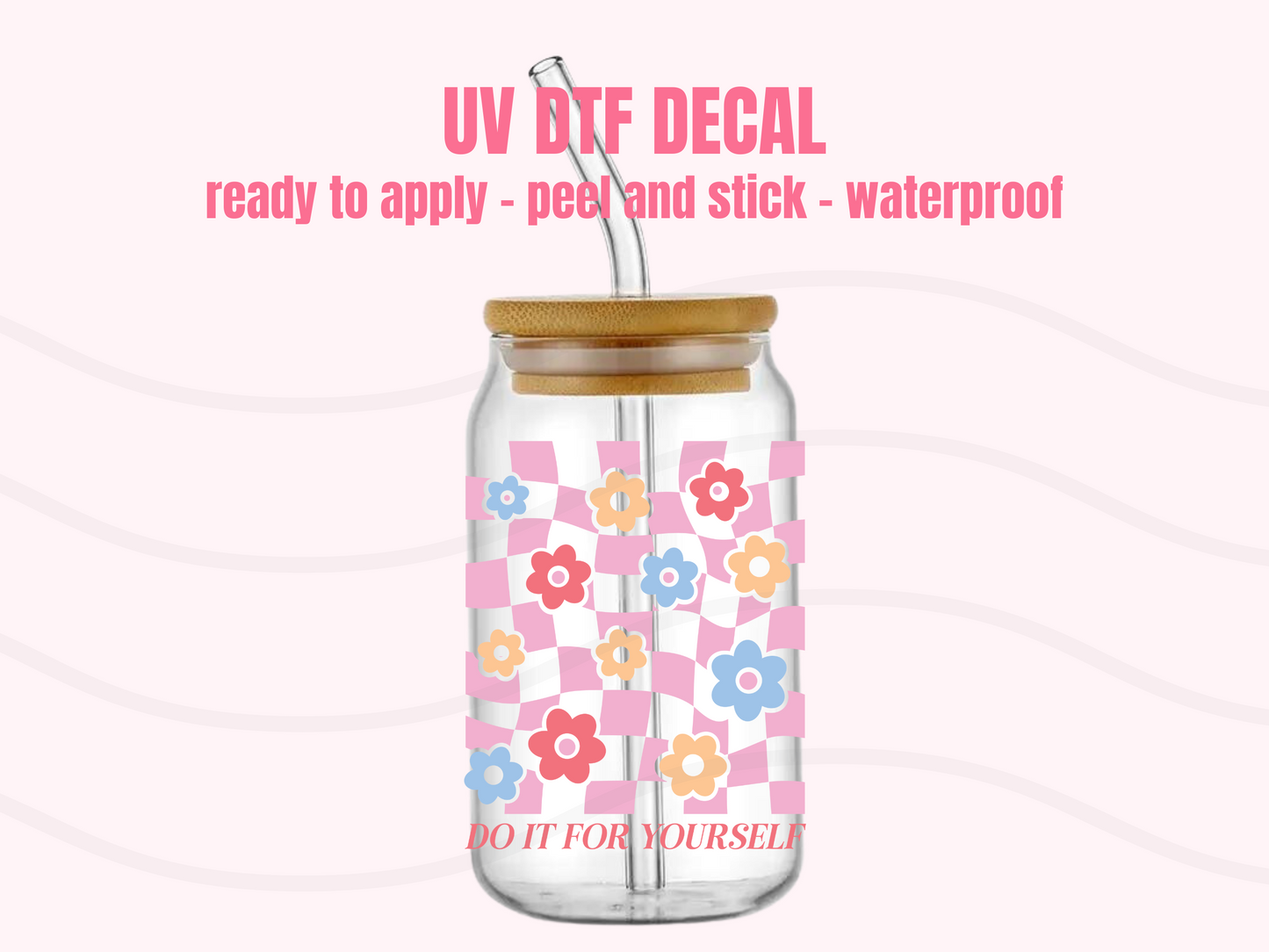 UV DTF DECAL Do it for yourself  #104