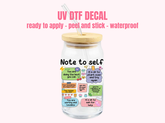 UV DTF DECAL Note to self #150