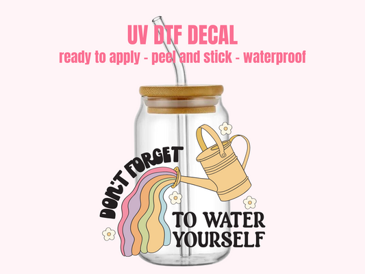 UV DTF DECAL Water Yourself #148