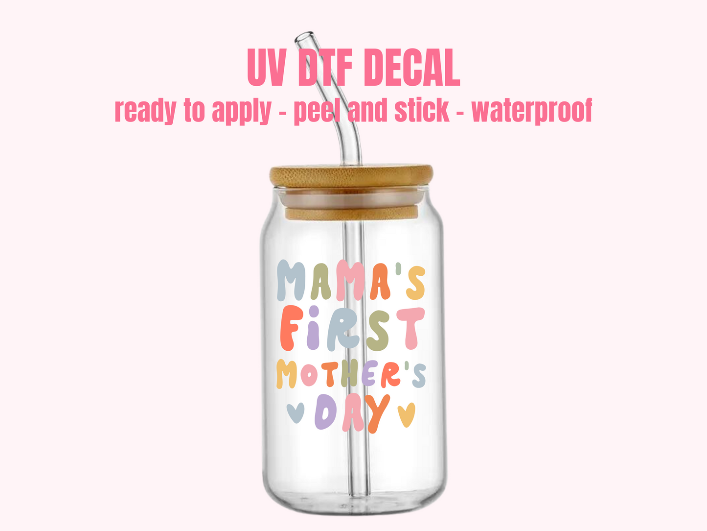 UV DTF DECAL Mama First Mother's Day #161