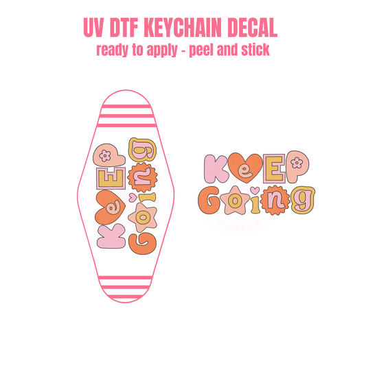 UV DTF Keychain Decal Keep Going? #51