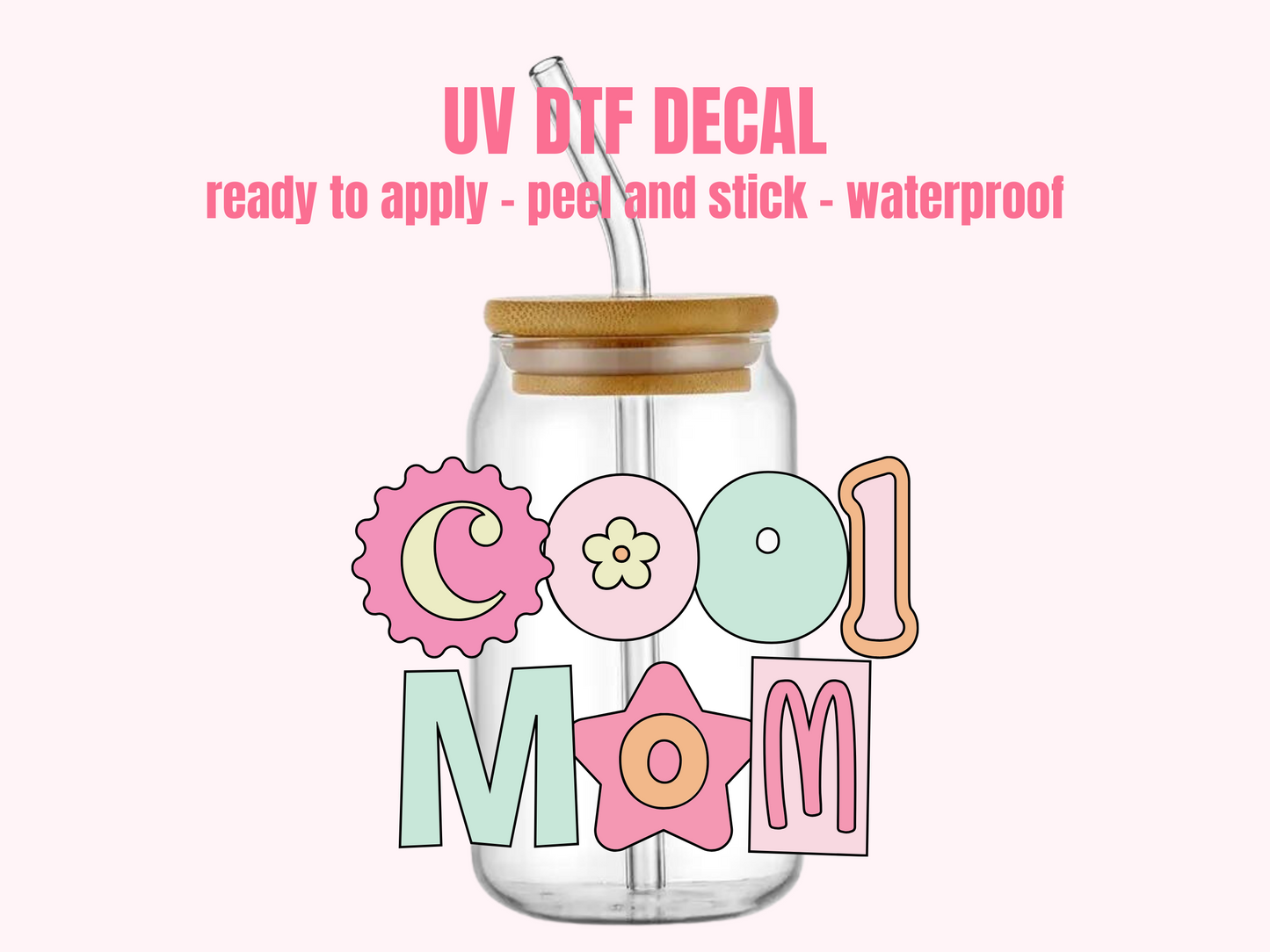 UV DTF DECAL Cool Mom #156