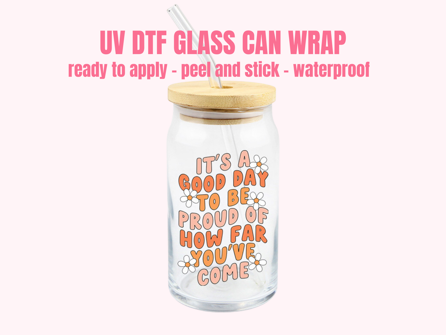 UV DTF DECAL It's a good day